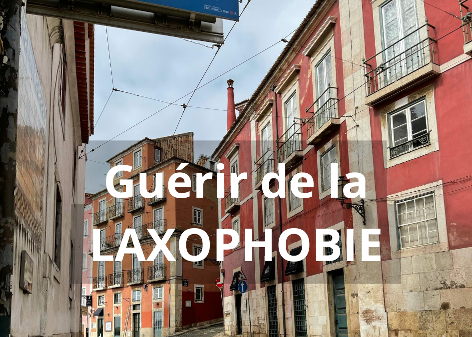 Laxophobie : comment s’en sortir?